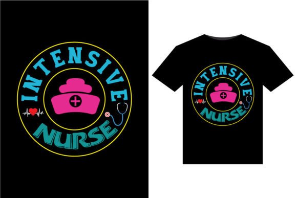 Intensive Nurse T-Shirts Design