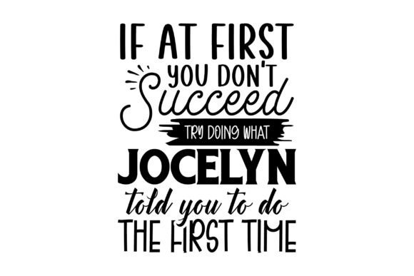 Succeed Try Doing What JOCELYN: Retro Graphics for T-Shirt Designs